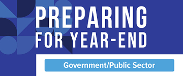 Preparing for Year End - Government and Public Sector