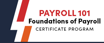 Payroll 101: Foundations of Payroll Certificate Program